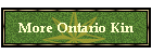 More Ontario Kin